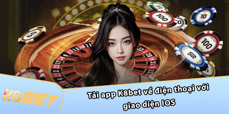 Hướng dẫn tải app K8bet trên hệ điều hành iOS